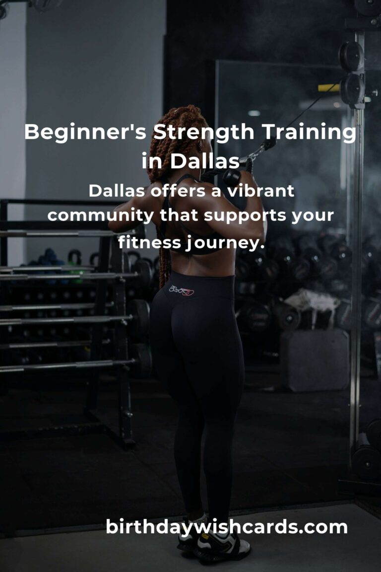 Strength Training in Dallas: Your Heartfelt Beginner's Guide to Building a Stronger You