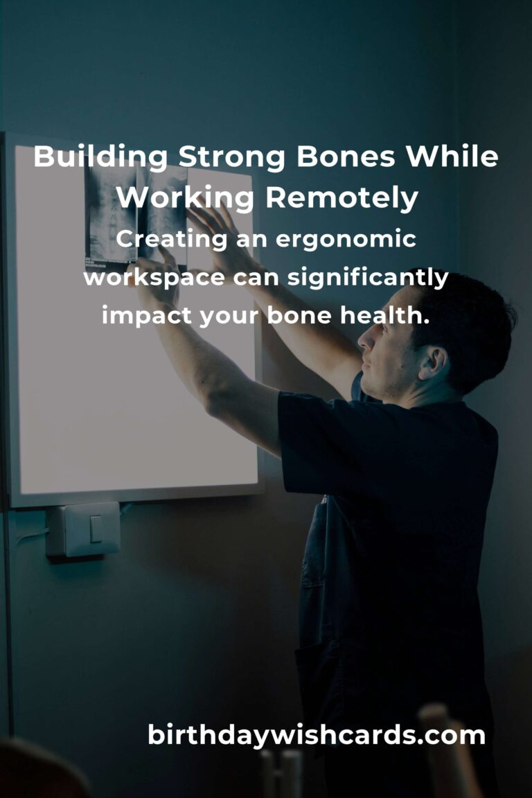 Strengthening Your Foundation: Bone Health Tips for Remote Workers