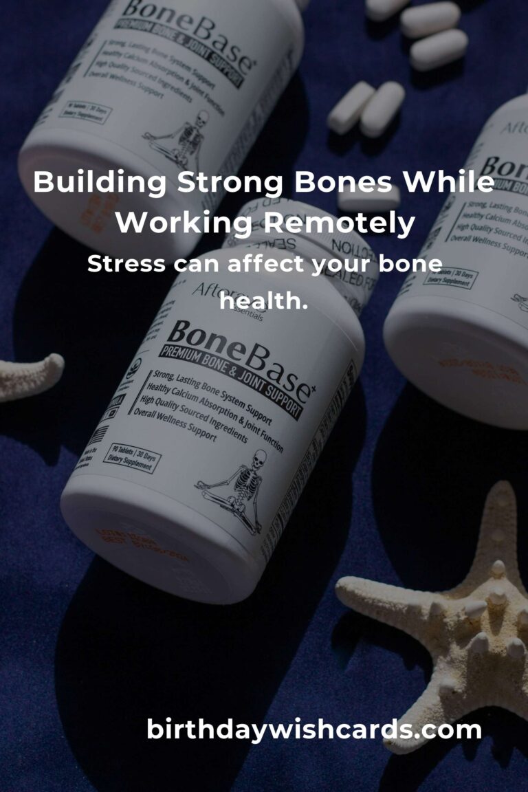 Strengthening Your Foundation: Bone Health Tips for Remote Workers
