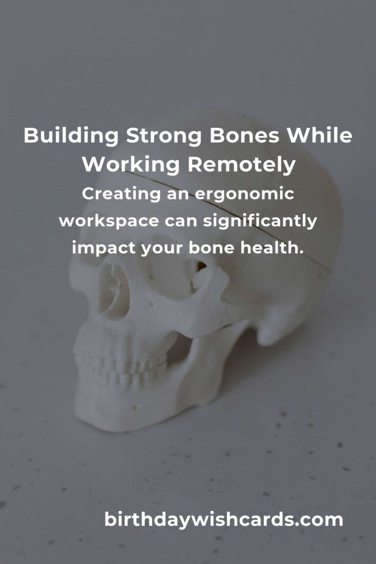 Strengthening Your Foundation: Bone Health Tips for Remote Workers