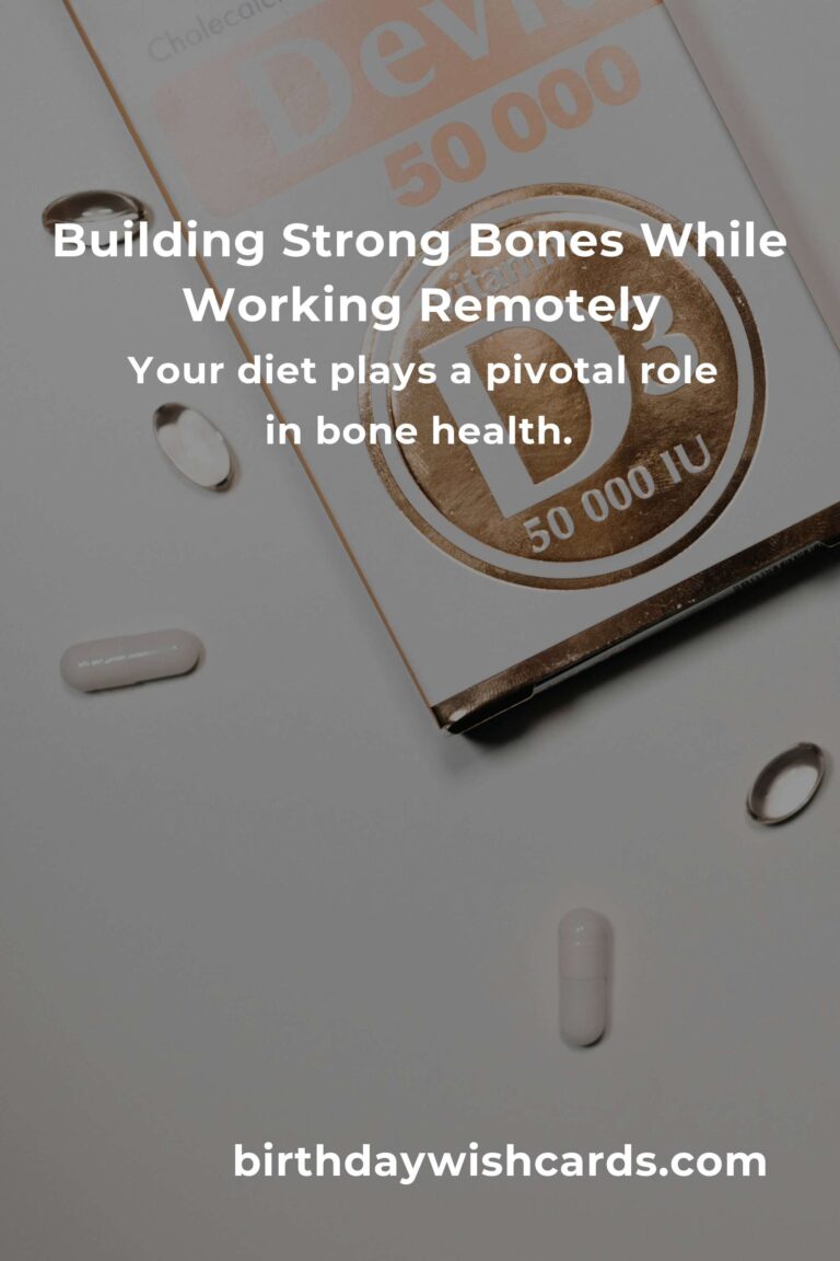 Strengthening Your Foundation: Bone Health Tips for Remote Workers