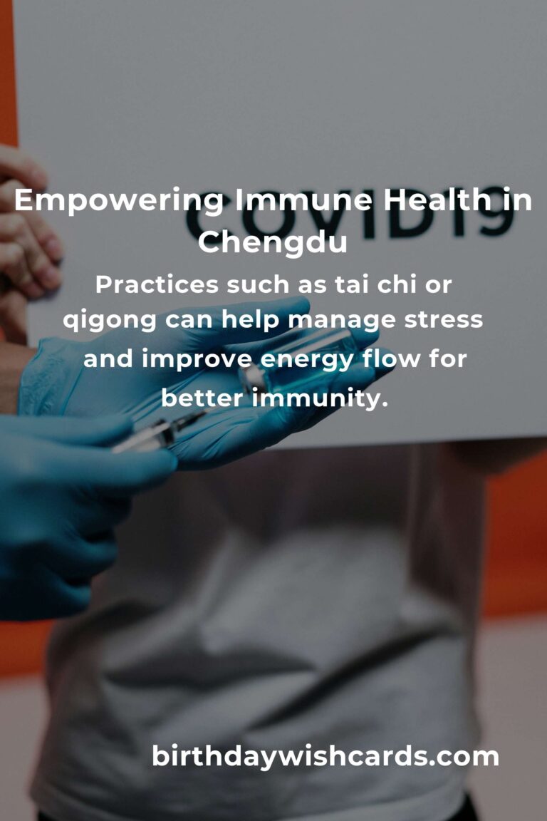 Strengthening Your Immune System in Chengdu: Daily Habits for a Healthier Life