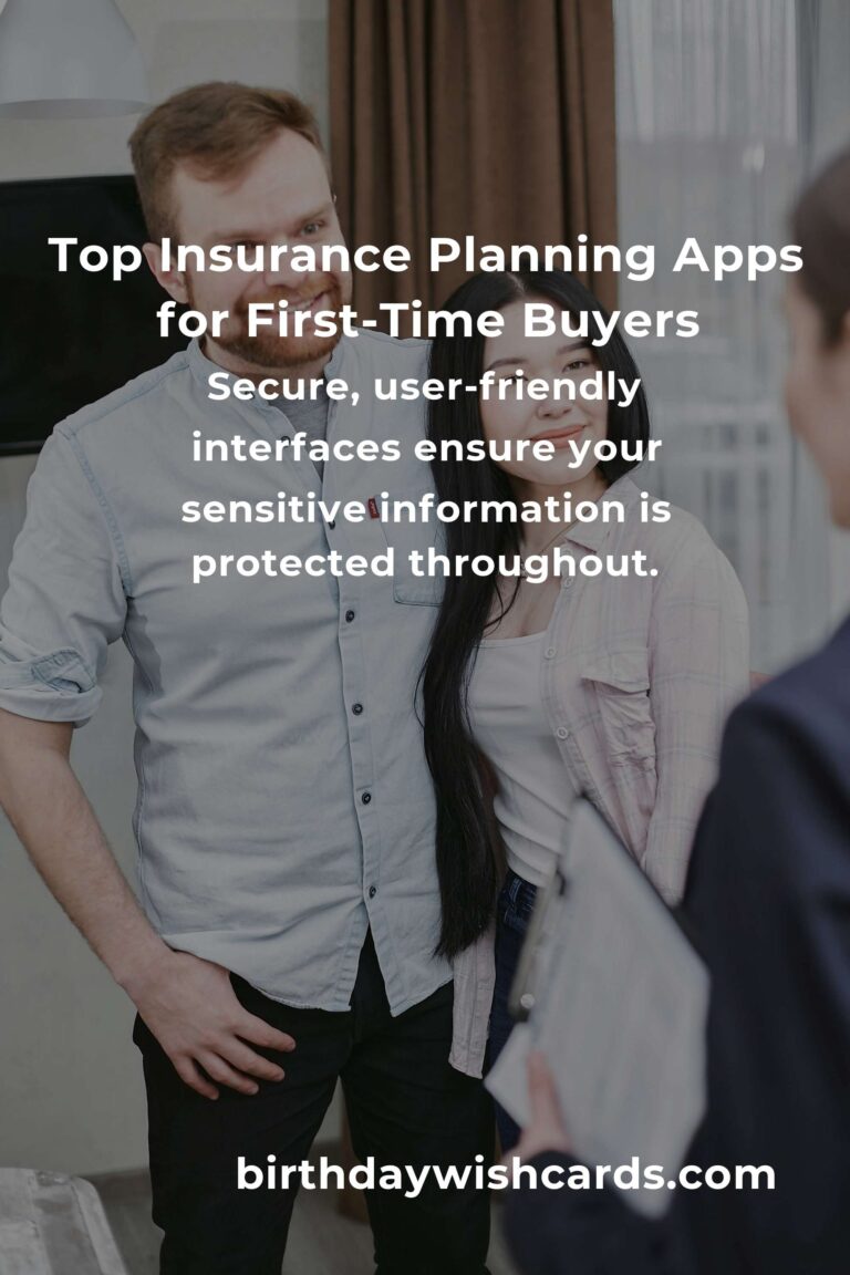 The 7 Best Insurance Planning Apps for First-Time Buyers: Secure Your Future with Confidence