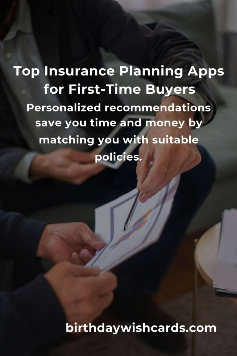 The 7 Best Insurance Planning Apps for First-Time Buyers: Secure Your Future with Confidence