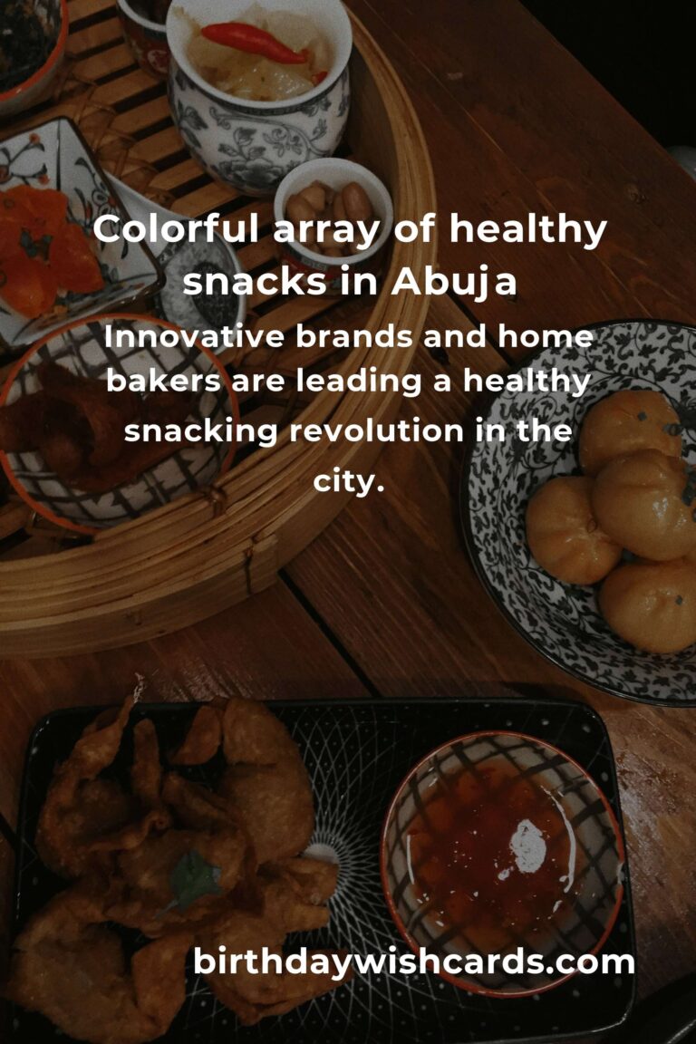 The Best Healthy Snacks in Abuja for 2025: Where Wellness Meets Flavor
