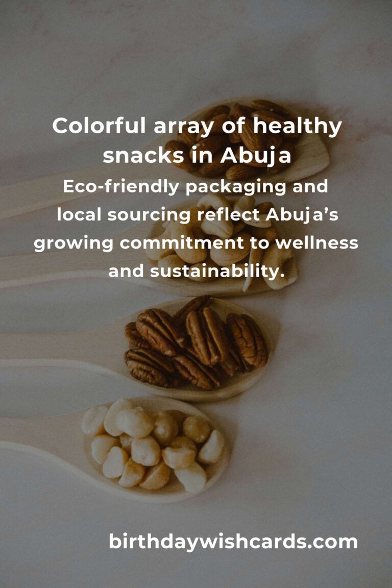 The Best Healthy Snacks in Abuja for 2025: Where Wellness Meets Flavor