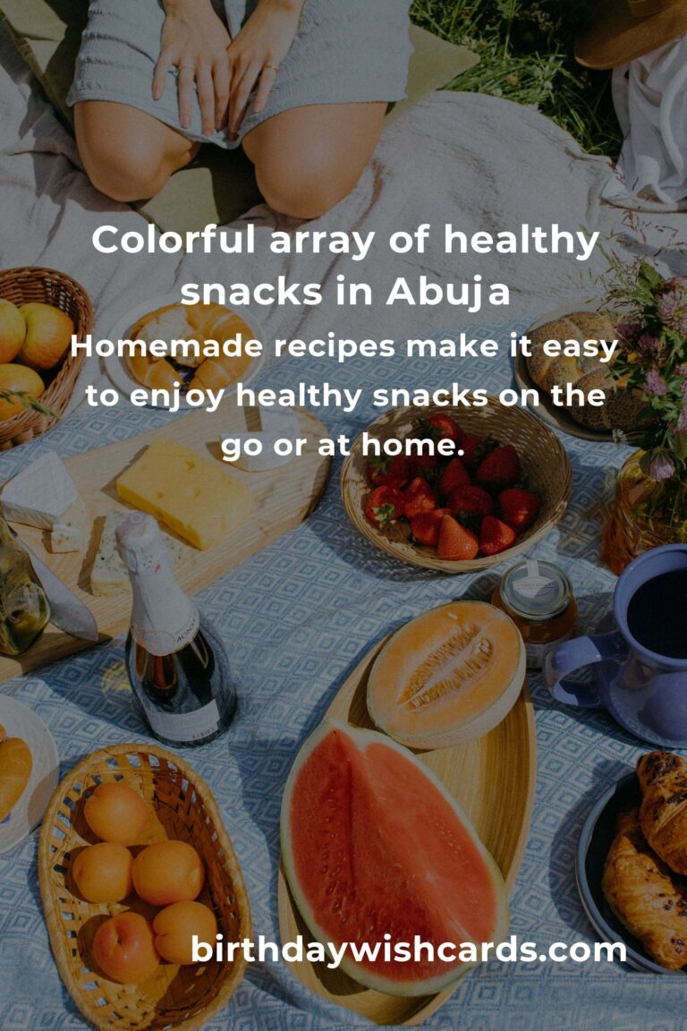 The Best Healthy Snacks in Abuja for 2025: Where Wellness Meets Flavor