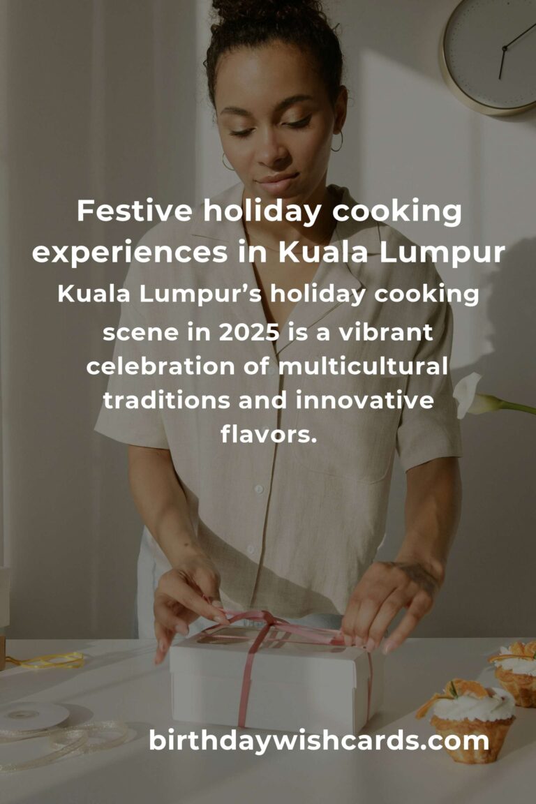 The Best Holiday Cooking Experiences in Kuala Lumpur for 2025: Savor the Season Like a Local