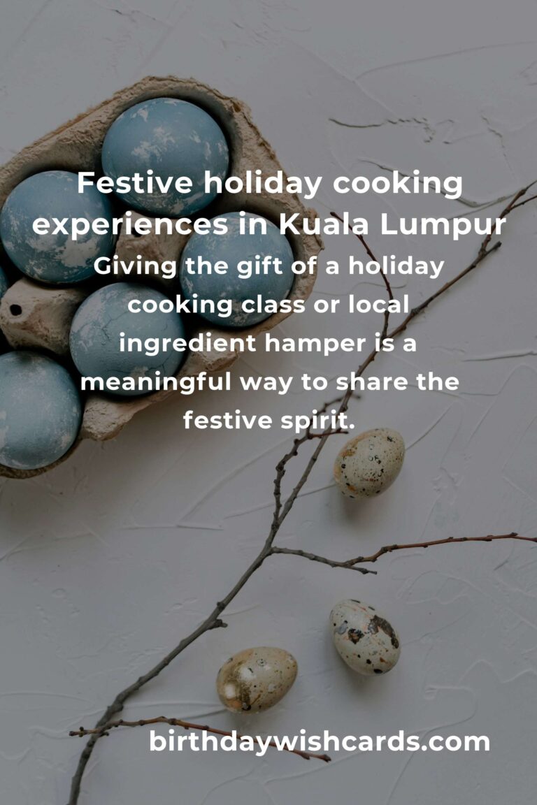 The Best Holiday Cooking Experiences in Kuala Lumpur for 2025: Savor the Season Like a Local