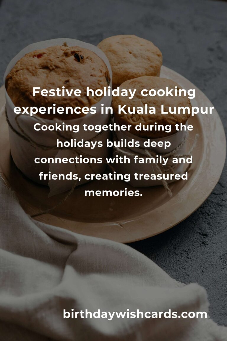 The Best Holiday Cooking Experiences in Kuala Lumpur for 2025: Savor the Season Like a Local
