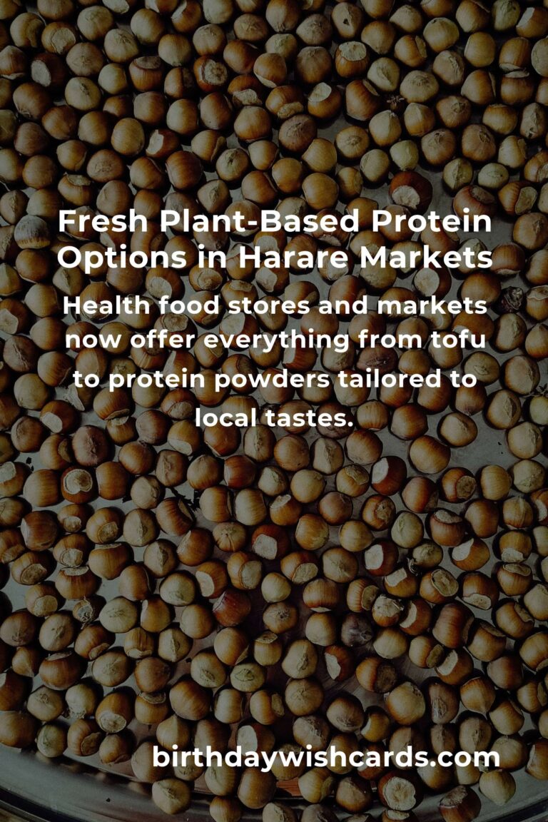 The Best Plant-Based Protein in Harare for 2025: Nourishing Your Body and the Planet