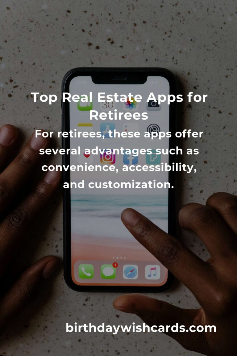 The Best Real Estate Apps for Retirees: Simplifying Your Property Search