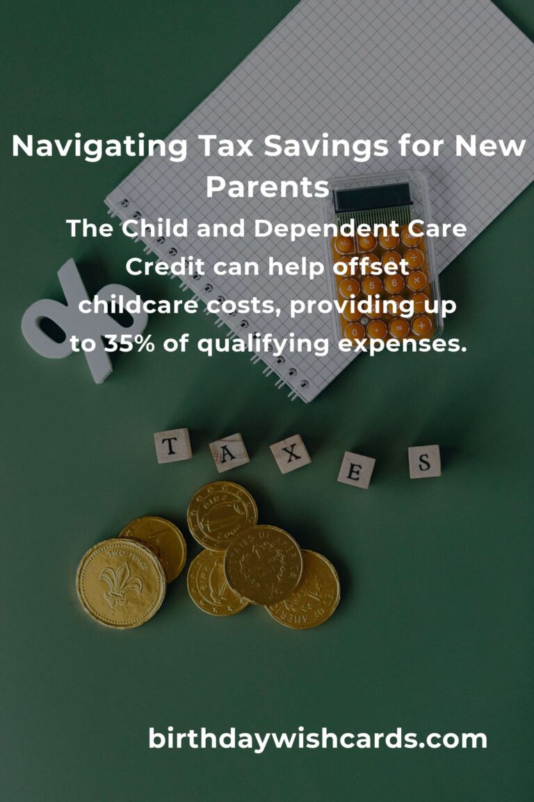 The Complete Guide to Tax Savings for New Parents: Ease Your Financial Journey