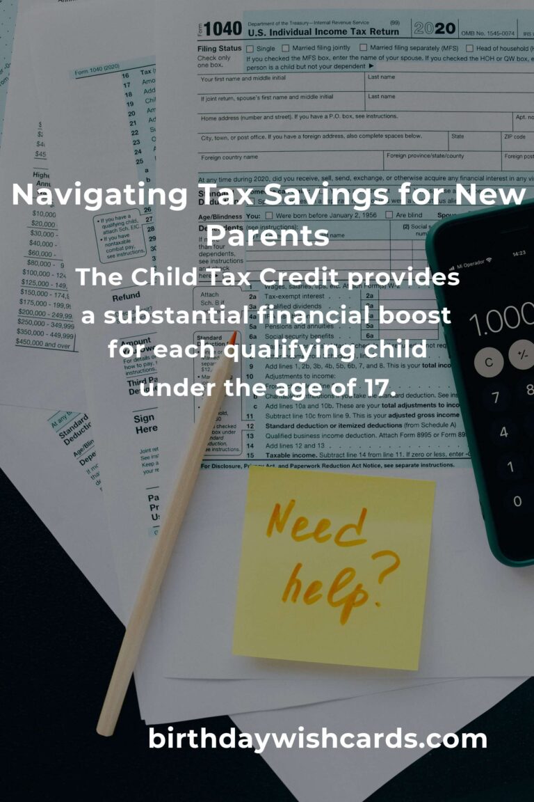 The Complete Guide to Tax Savings for New Parents: Ease Your Financial Journey