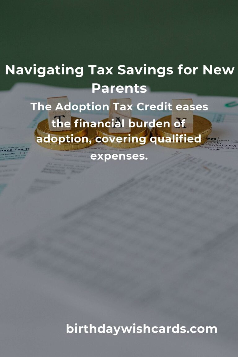The Complete Guide to Tax Savings for New Parents: Ease Your Financial Journey