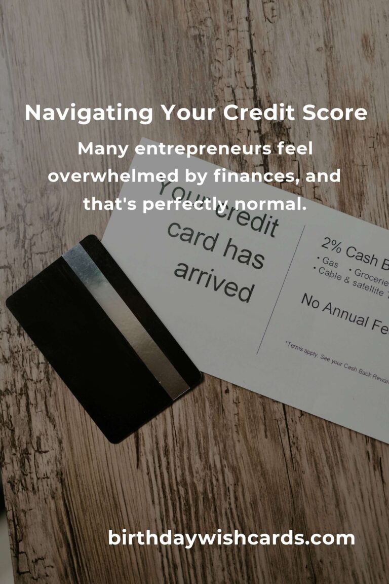The Heartfelt Entrepreneur's Guide to Navigating Your Credit Score