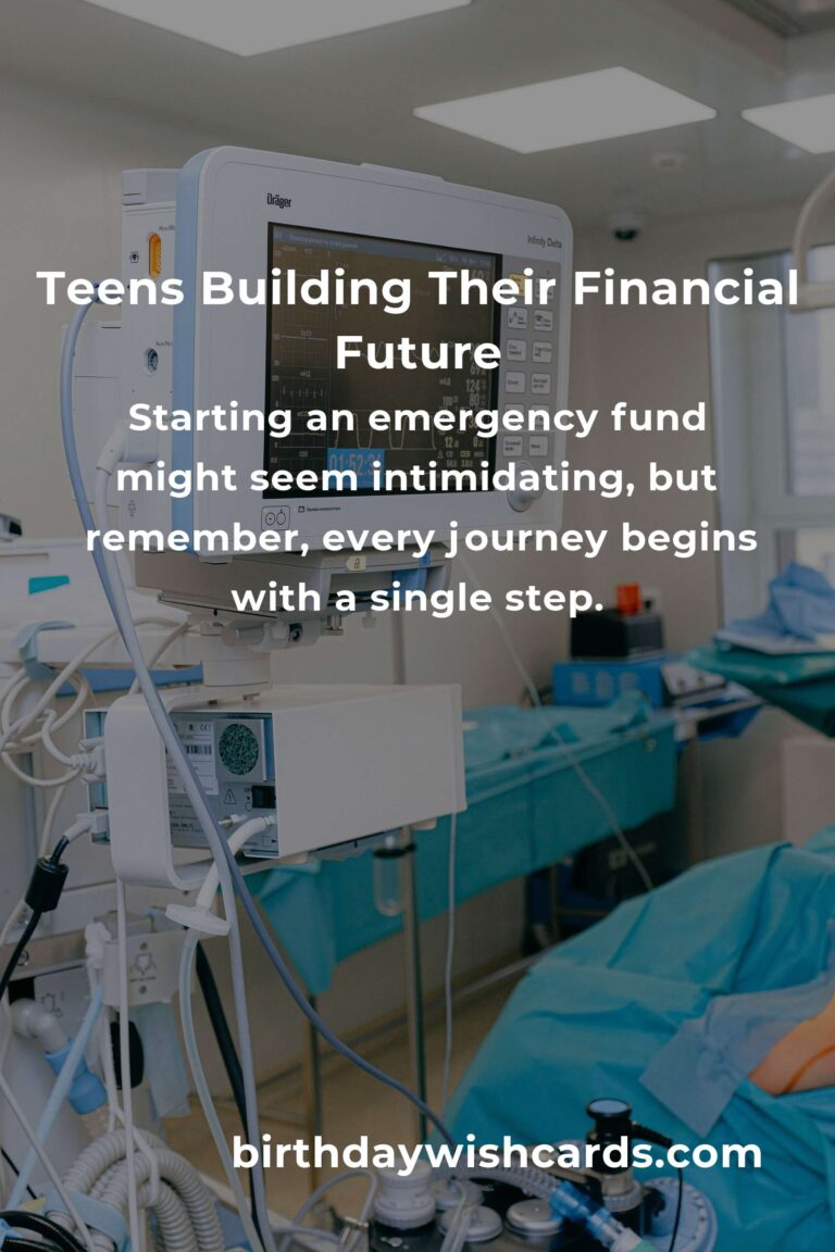 The Heartfelt Guide to Building an Emergency Fund for Teens: Secure Your Future with Confidence