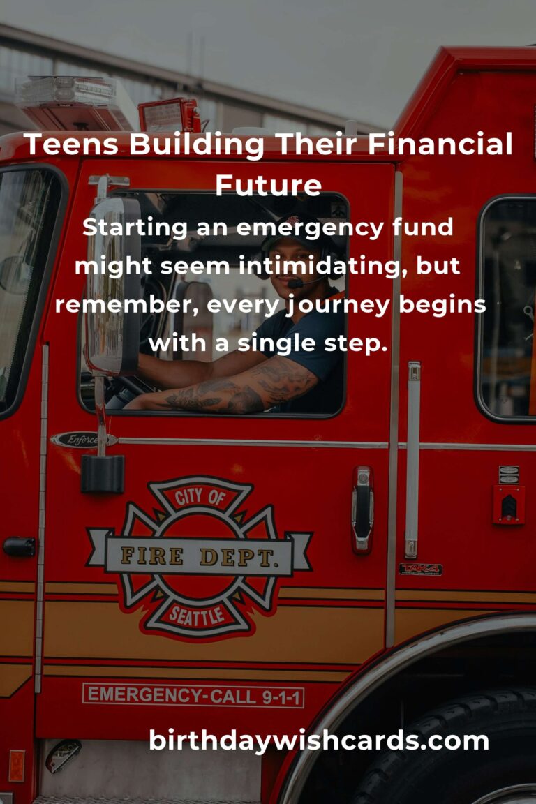The Heartfelt Guide to Building an Emergency Fund for Teens: Secure Your Future with Confidence