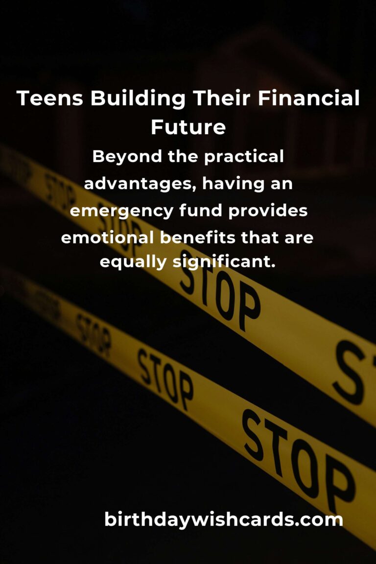 The Heartfelt Guide to Building an Emergency Fund for Teens: Secure Your Future with Confidence