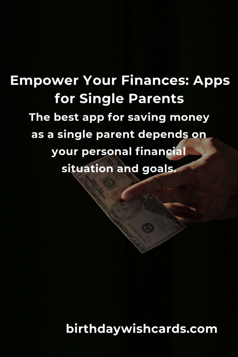 The Heartfelt Guide to the Best Saving Money Apps for Single Parents