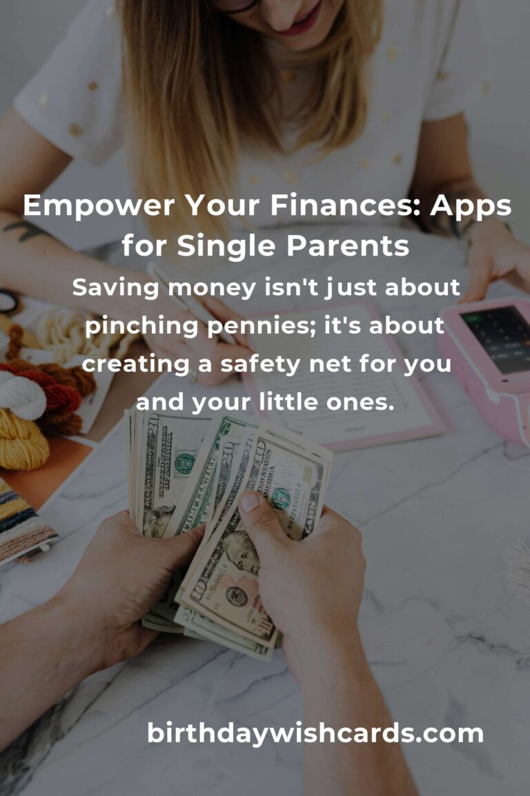 The Heartfelt Guide to the Best Saving Money Apps for Single Parents