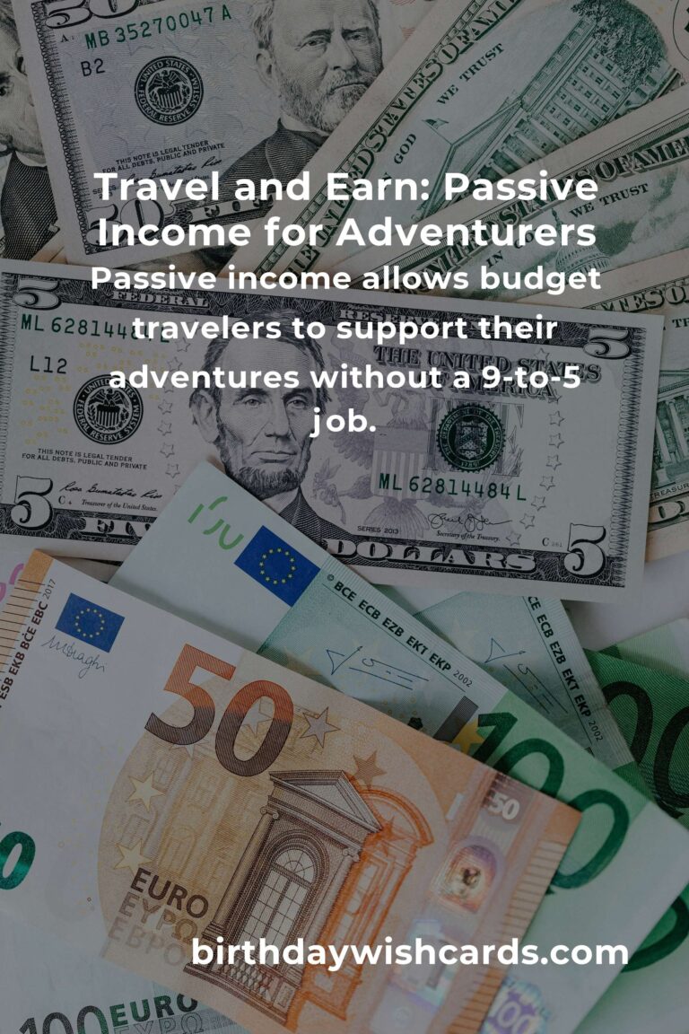 The Heartfelt Journey to Passive Income for Passionate Budget Travelers
