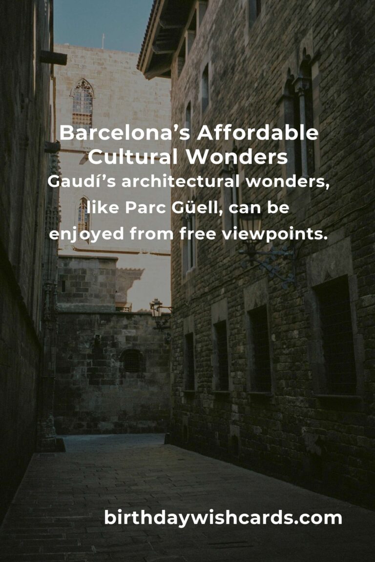 The Ultimate Budget Guide to Exploring Barcelona’s Cultural Gems