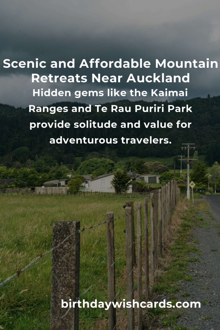 The Ultimate Budget Guide to Mountain Retreats in Auckland: Escape Without Breaking the Bank