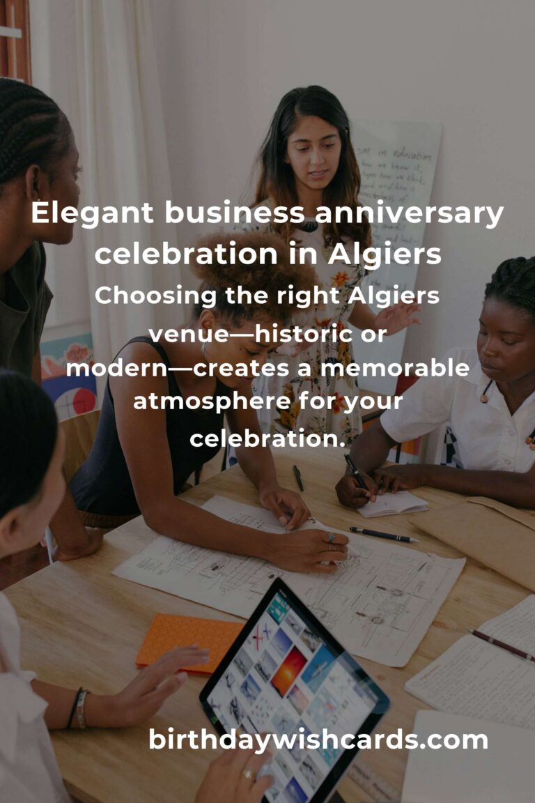 The Ultimate Business Anniversary Planning Guide in Algiers: Celebrate Success, Build Legacy