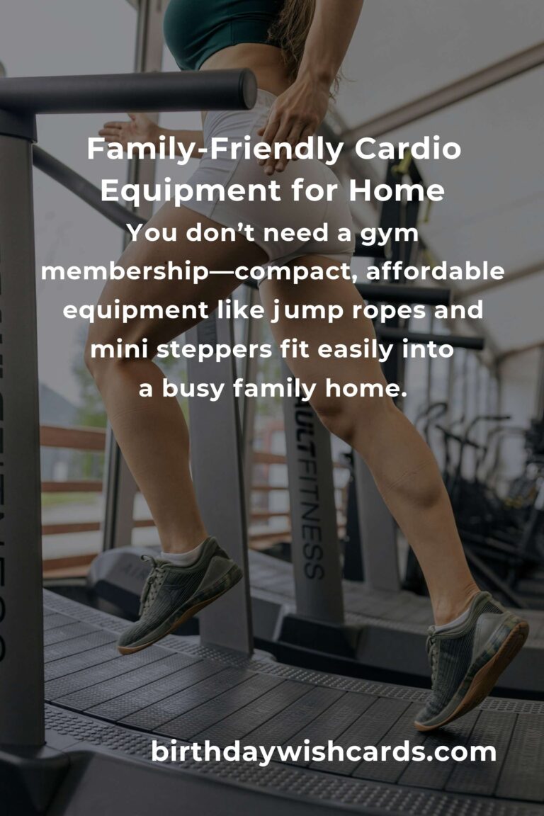 The Ultimate Cardio Workouts Equipment Guide for Busy Parents: Stay Fit, Save Time, and Set an Example