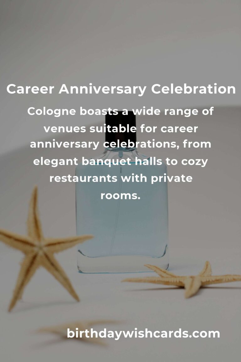 The Ultimate Career Anniversary Planning Guide in Cologne