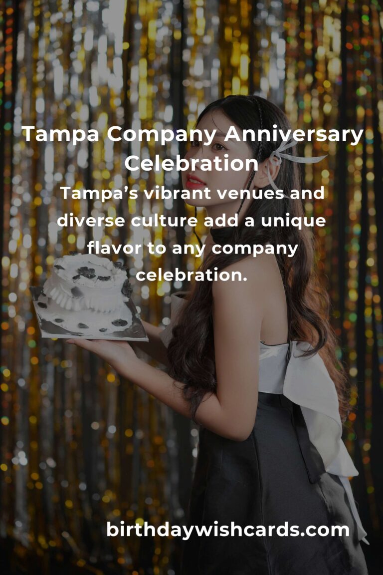 The Ultimate Company Anniversary Planning Guide in Tampa: Celebrate Your Milestone in Style!