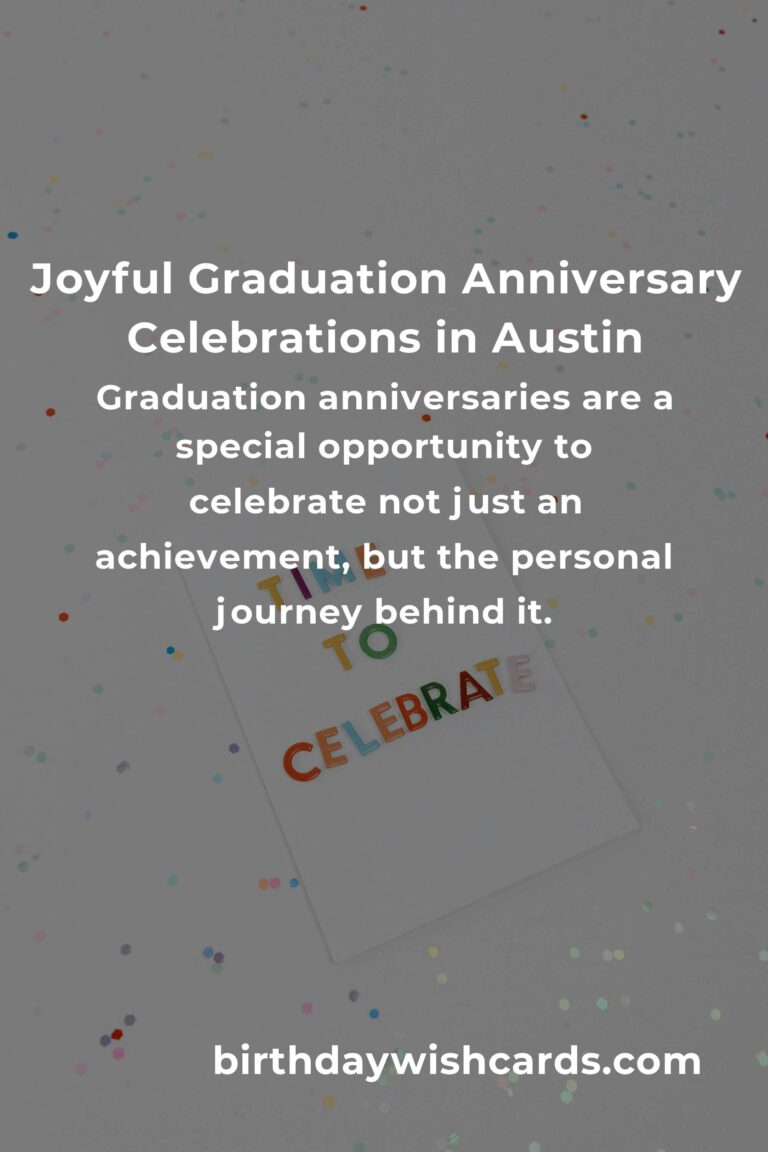 The Ultimate Graduation Anniversary Planning Guide in Austin: Celebrate Milestones with Heart