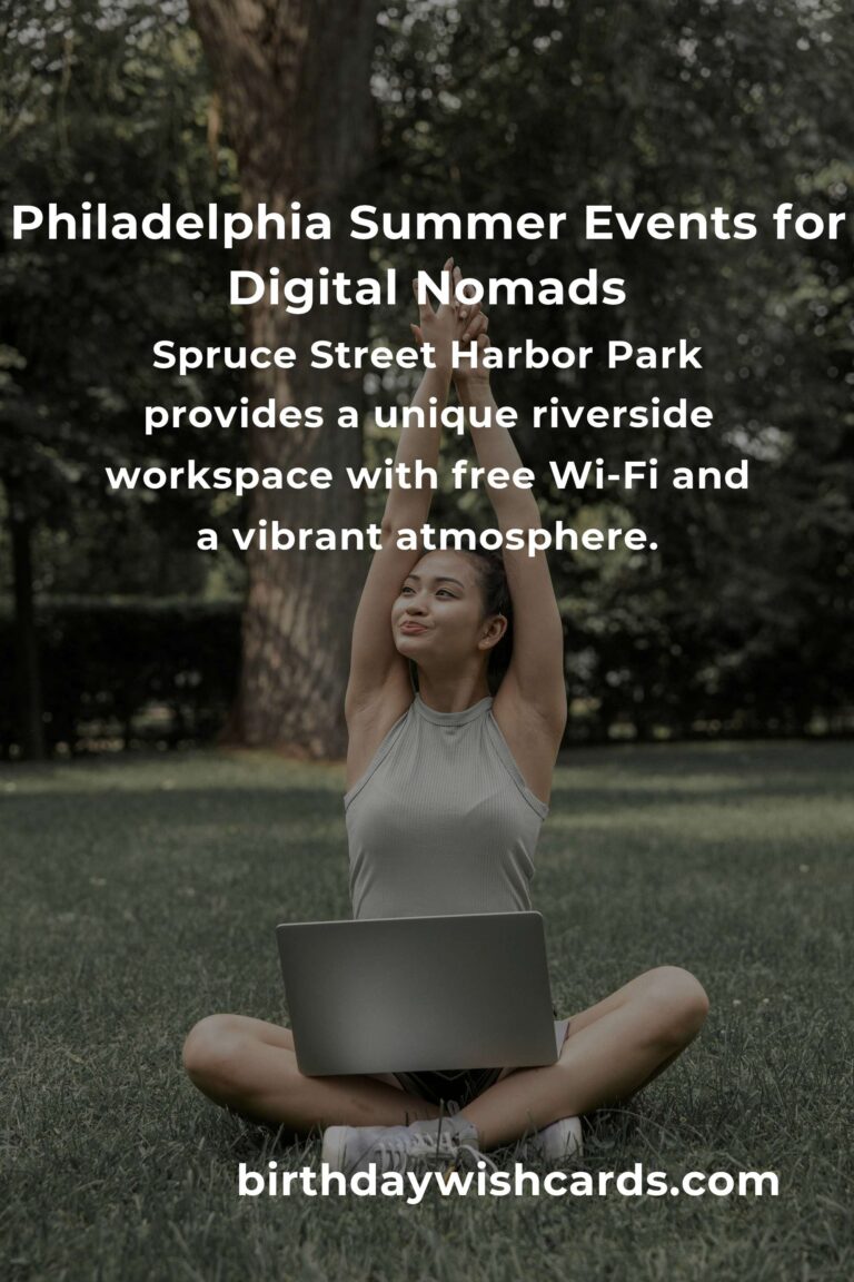 The Ultimate Guide to Summer Events in Philadelphia for Digital Nomads: Work, Explore, and Connect