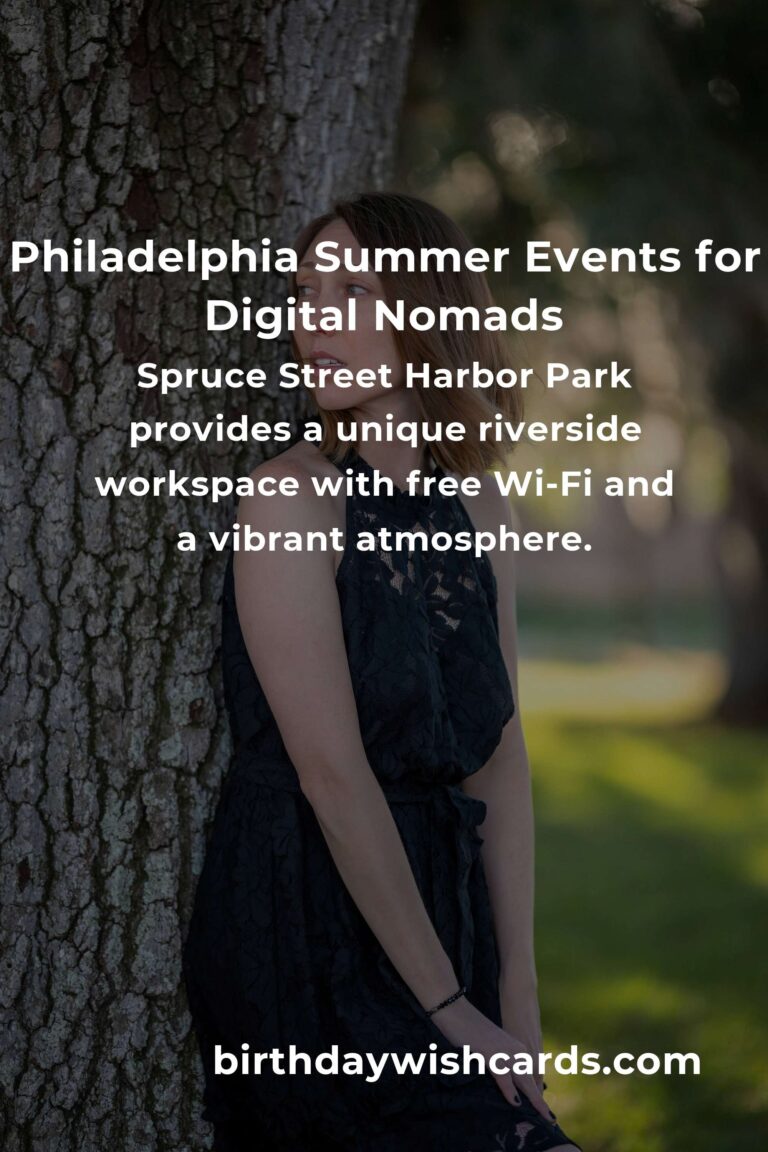The Ultimate Guide to Summer Events in Philadelphia for Digital Nomads: Work, Explore, and Connect