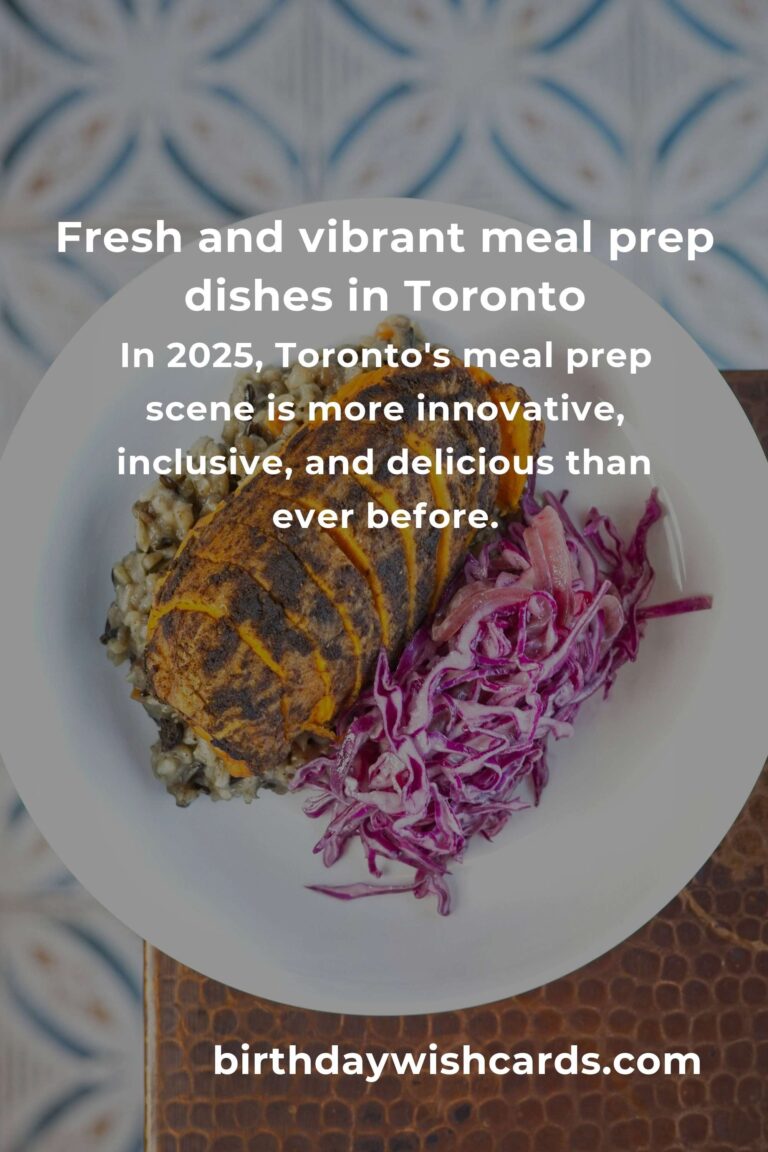 The Ultimate Guide to the Best Meal Prep in Toronto for 2025: Eat Well, Live Better