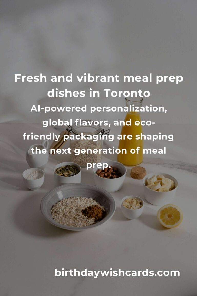 The Ultimate Guide to the Best Meal Prep in Toronto for 2025: Eat Well, Live Better