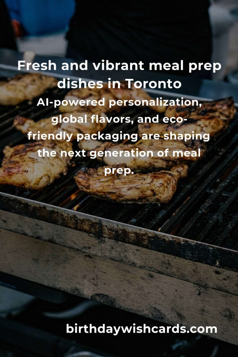 The Ultimate Guide to the Best Meal Prep in Toronto for 2025: Eat Well, Live Better