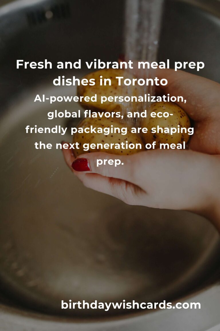 The Ultimate Guide to the Best Meal Prep in Toronto for 2025: Eat Well, Live Better