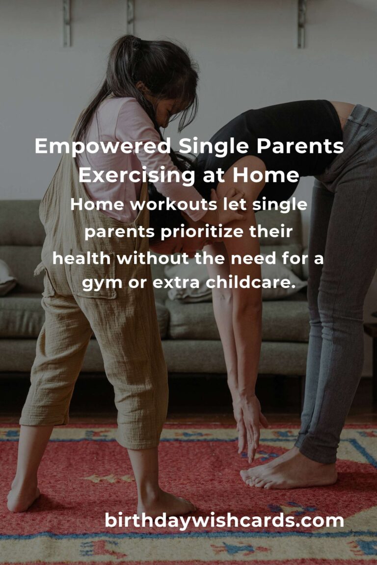 The Ultimate Home Workout Routine for Single Parents: Fitness on Your Terms