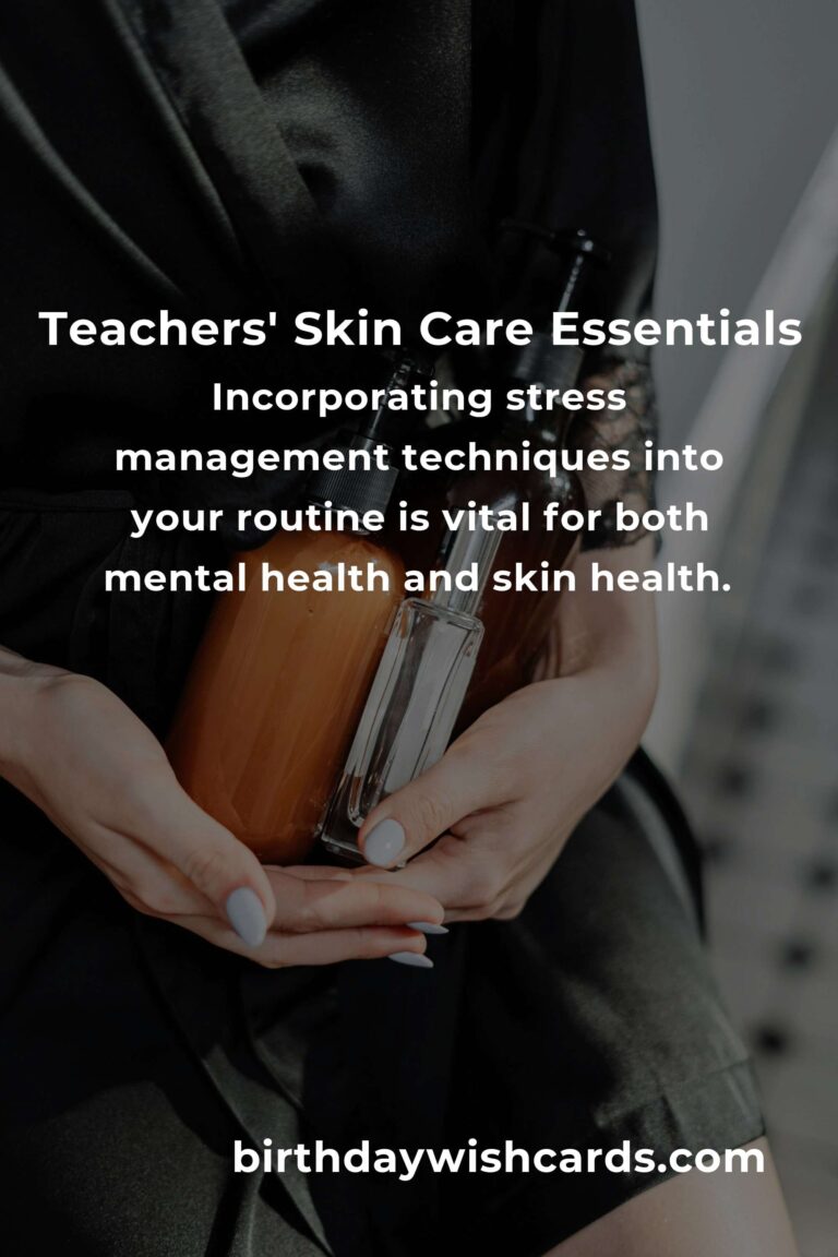 The Ultimate Skin Care Guide for Teachers in 2025: Nurturing Your Glow While Shaping Minds