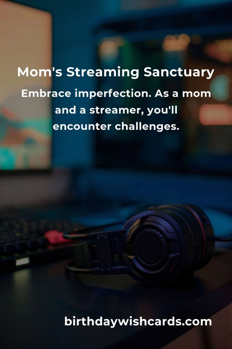 The Ultimate Streaming Setup Guide for Busy Moms: Balancing Passion and Parenthood