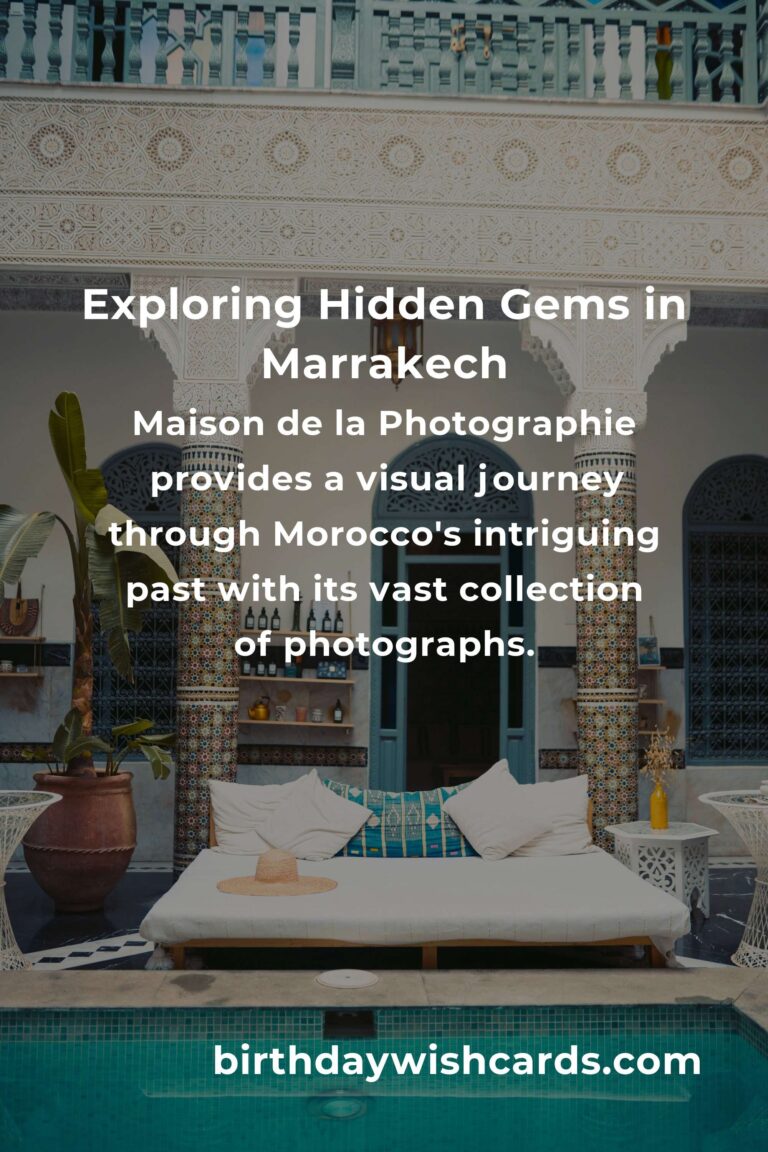 Top 10 Hidden Gems to Visit in Marrakech for the Ultimate Cultural Experience