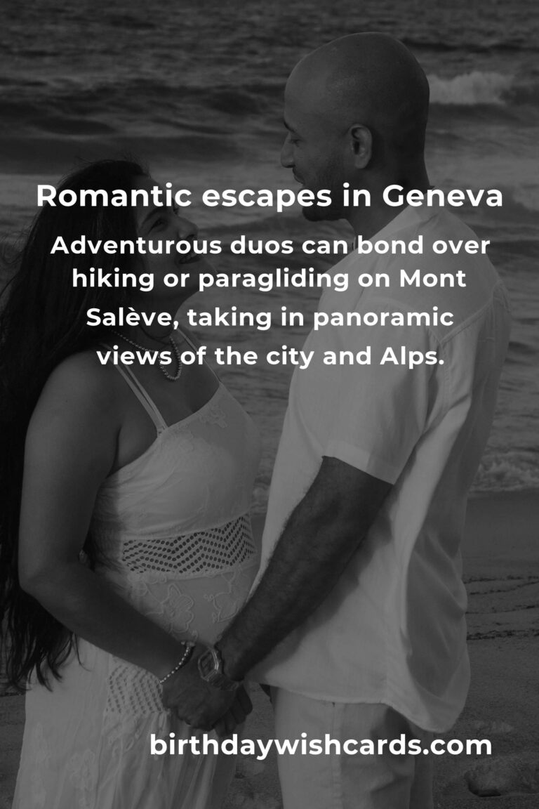 Top 10 Romantic Getaways to Visit in Geneva: Unforgettable Escapes for Couples