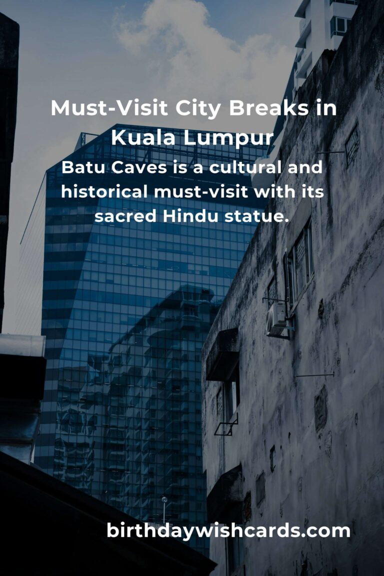 Top 17 City Breaks to Visit in Kuala Lumpur for an Unforgettable Experience