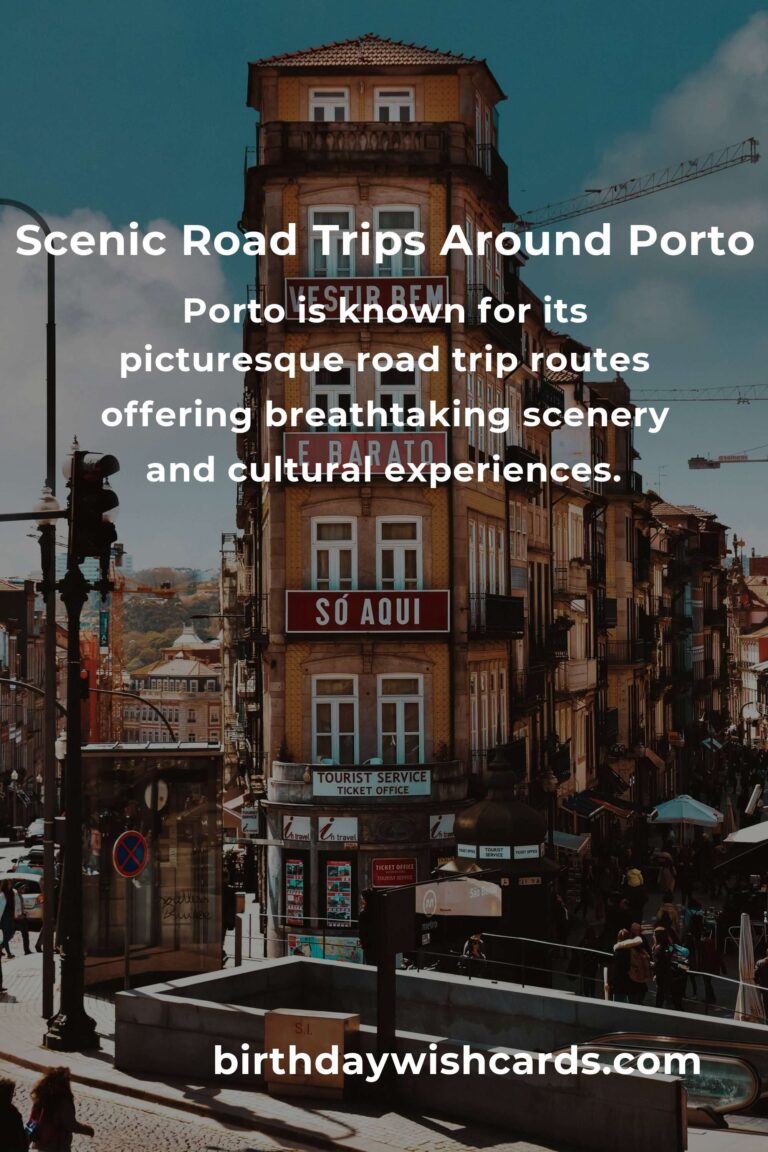 Top 17 Road Trip Routes to Visit in Porto for Unforgettable Adventures
