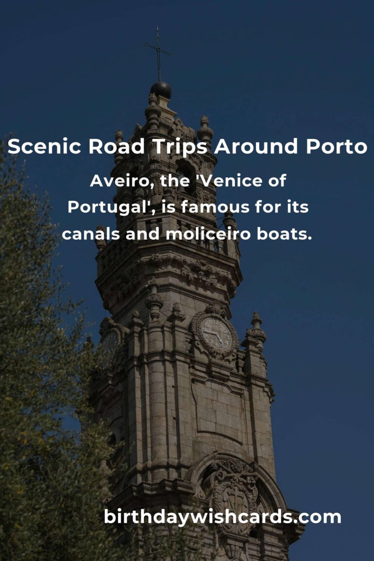 Top 17 Road Trip Routes to Visit in Porto for Unforgettable Adventures