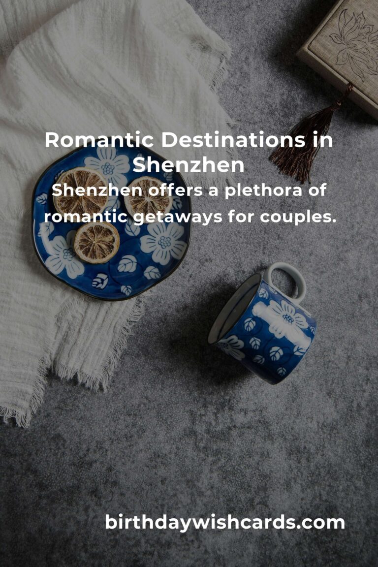 Top 2 Romantic Getaways to Visit in Shenzhen