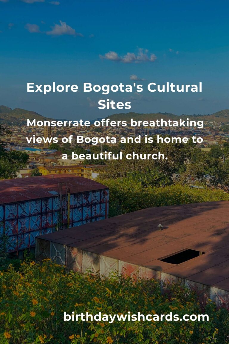 Top 24 Cultural Sites to Visit in Bogota for an Unforgettable Experience