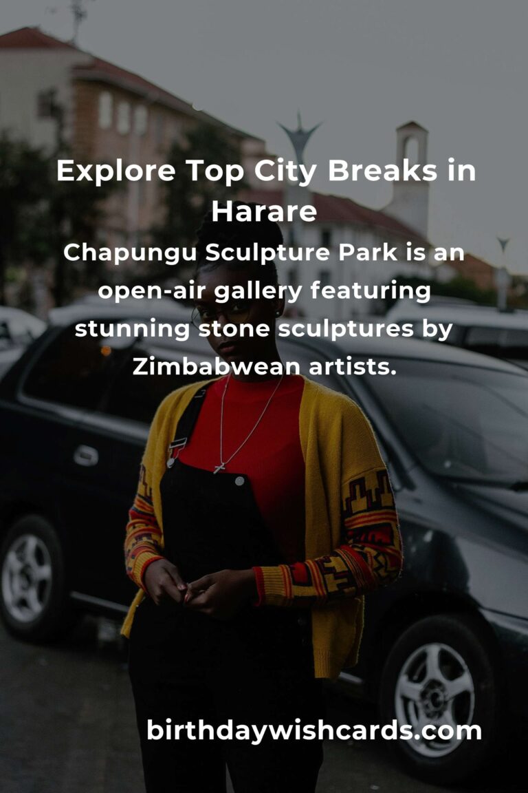 Top 31 City Breaks to Visit in Harare for an Unforgettable Experience